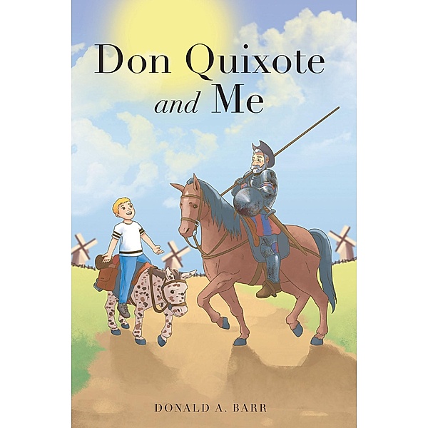 Don Quixote and Me, Donald A. Barr