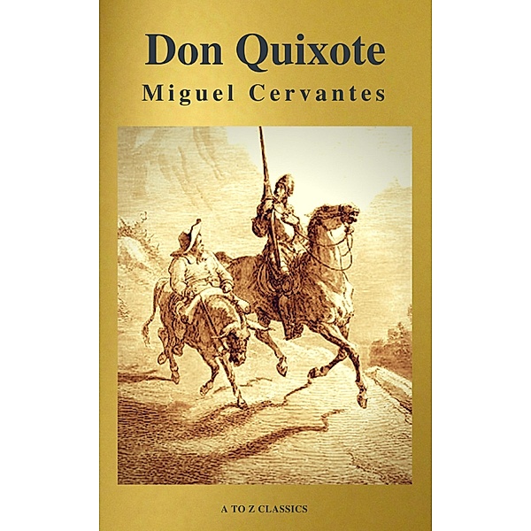 Don Quixote (Best Navigation, Free AUDIO BOOK) (A to Z Classics), Miguel Cervantes