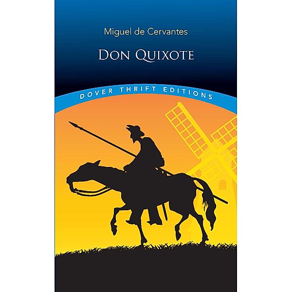 Don Quixote / Dover Thrift Editions: Classic Novels, Miguel De Cervantes