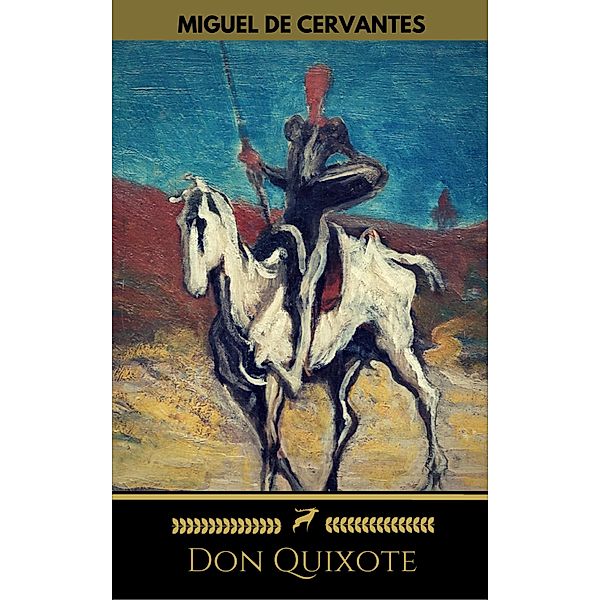 Don Quixote (Golden Deer Classics), Miguel De Cervantes, Miguel Cervantes, Golden Deer Classics, John Ormsby