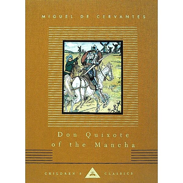 Don Quixote of the Mancha / Everyman's Library Children's Classics Series, Miguel de Cervantes