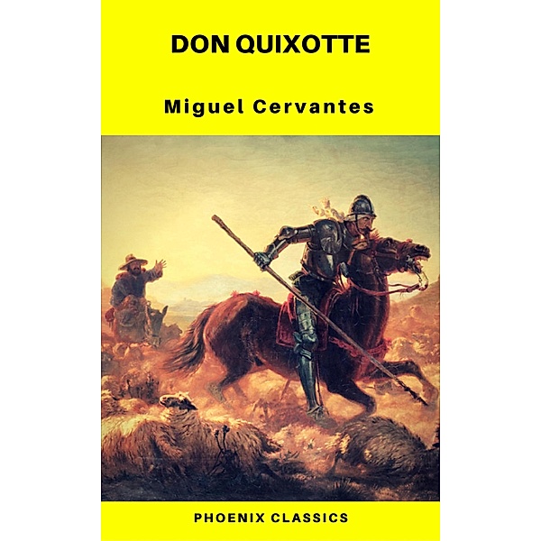 Don Quixote (Phoenix Classics), Miguel Cervantes, Phoenix Classics