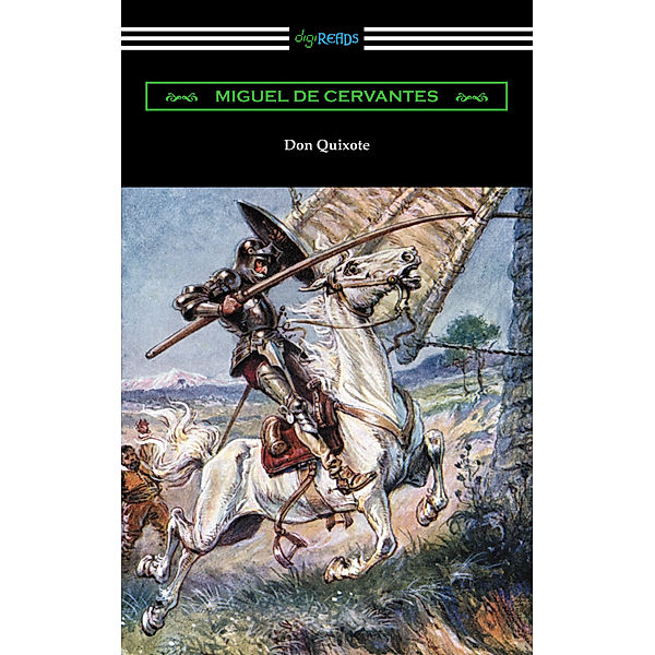 Don Quixote (translated with an Introduction by John Ormsby), Miguel de Cervantes