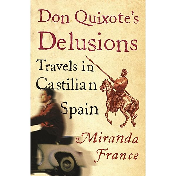 Don Quixote's Delusions, Miranda France
