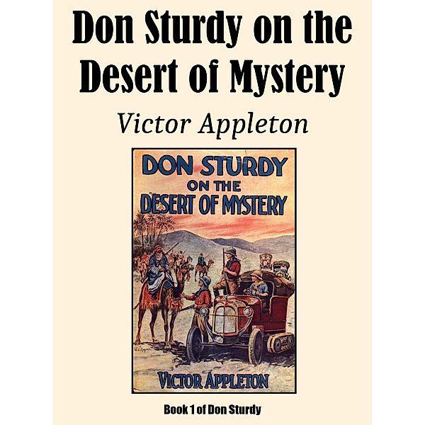 Don Sturdy on the Desert of Mystery / Don Sturdy Bd.1, Victor Appleton