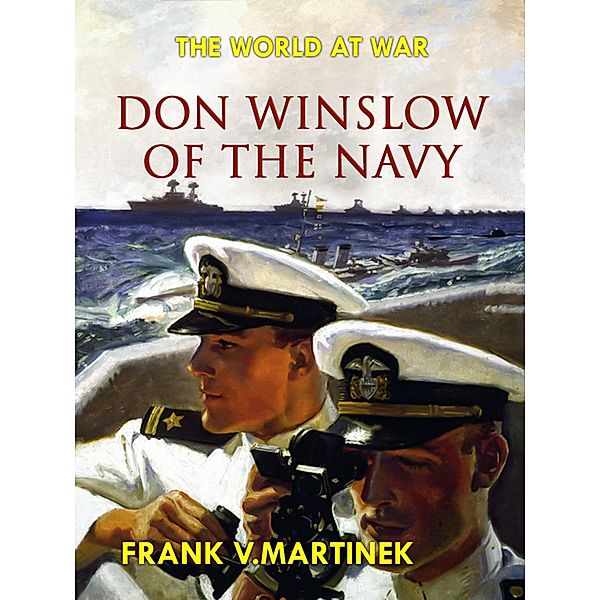 Don Winslow of the Navy, Frank V. Martinek