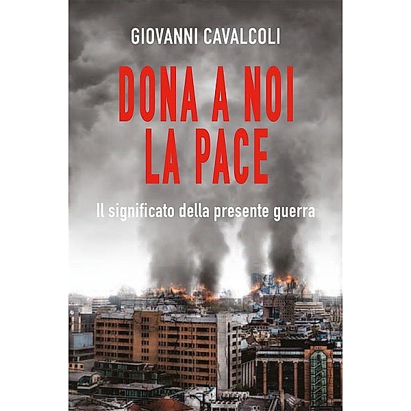 Dona  a noi la pace, Giovanni Cavalcoli