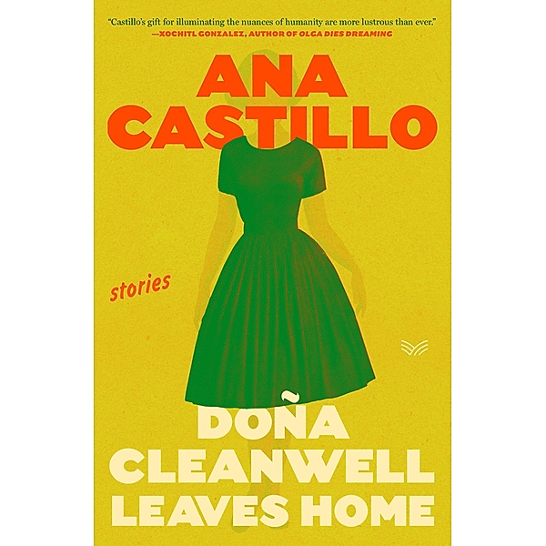Dona Cleanwell Leaves Home, Ana Castillo