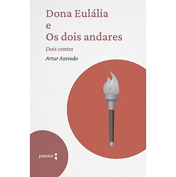 Dona Eulália e Os dois andares - dois contos, Artur de Azevedo