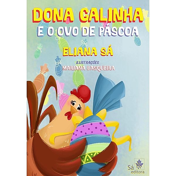 Dona Galinha e o ovo de Páscoa, Eliana Sá