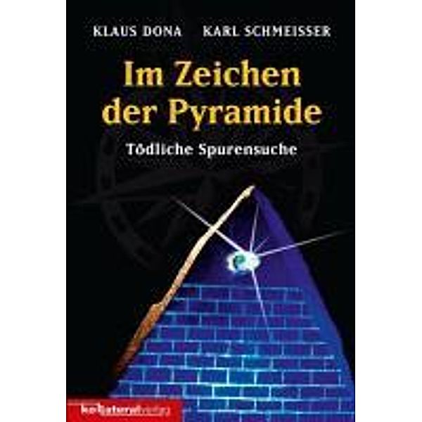 Dona, K: Im Zeichen der Pyramide, Klaus Dona, Karl Schmeisser