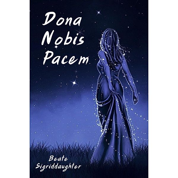 Dona Nobis Pacem, Beate Sigriddaughter