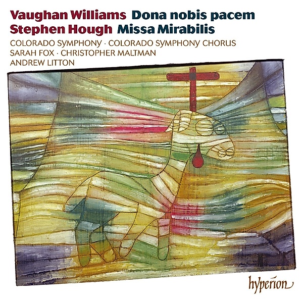 Dona Nobis Pacem/Missa Mirabilis, Fox, Maltman, Litton, Colorado Symphony & Chorus