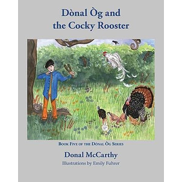 Dònal Òg and the Cock Rooster / Joshua Tree Publishing, Donal McCarthy