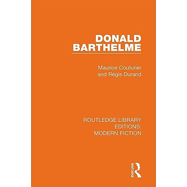 Donald Barthelme / Routledge Library Editions: Modern Fiction, Maurice Couturier, Régis Durand