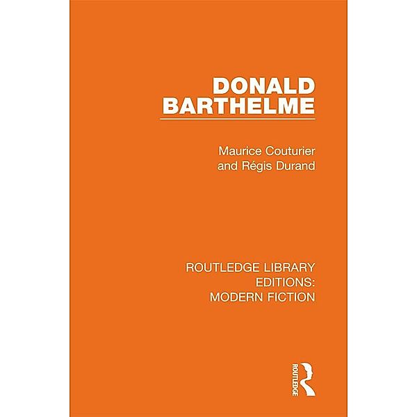 Donald Barthelme / Routledge Library Editions: Modern Fiction, Maurice Couturier, Re´gis Durand