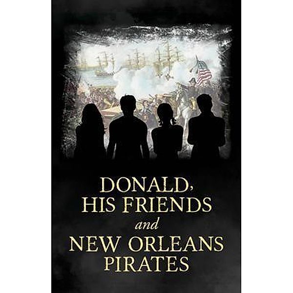 Donald, His Friends And New Orleans Pirates, Carl DeWing