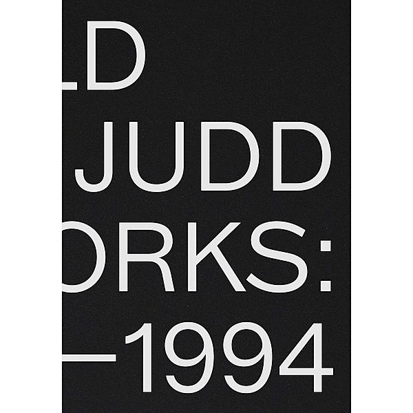 Donald Judd: Artworks 1970-1994, Donald Judd