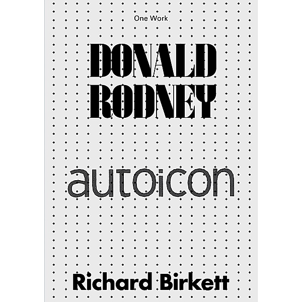 Donald Rodney / Afterall Books / One Work, Richard Birkett