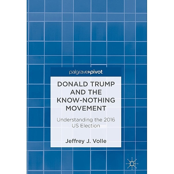 Donald Trump and the Know-Nothing Movement / Psychology and Our Planet, Jeffrey J. Volle