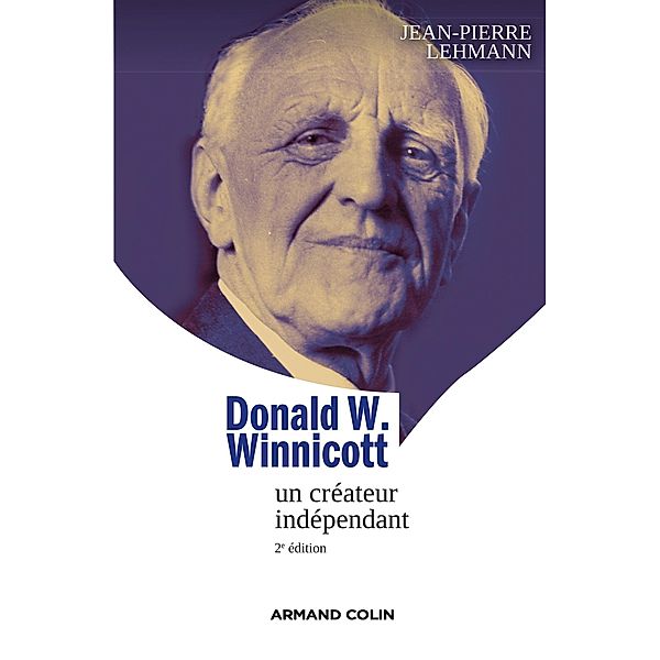 Donald W. Winnicott / Lire et comprendre, Jean-Pierre Lehmann