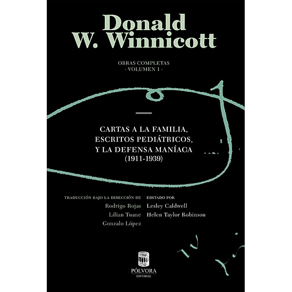 Donald W. Winnicott. Obras completas. Volumen 1, Donald W. Winnicott