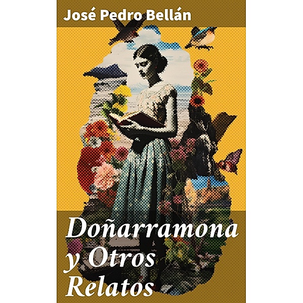 Doñarramona y Otros Relatos, José Pedro Bellán