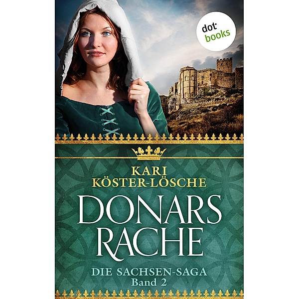 Donars Rache / Sachsen-Saga Bd.2, Kari Köster-Lösche