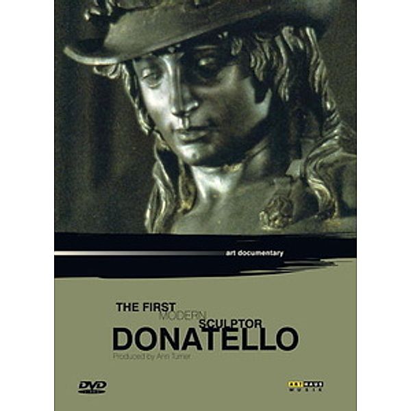 Donatello - Der erste Bildhauer der Moderne, Ann Turner
