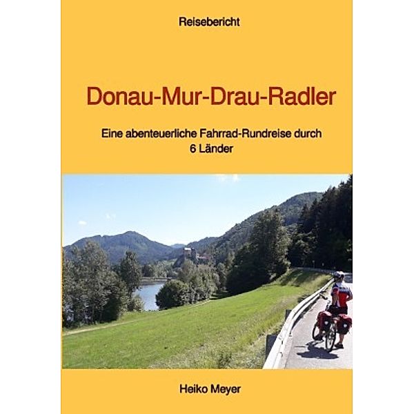 Donau-Mur-Drau-Radler, Heiko Meyer