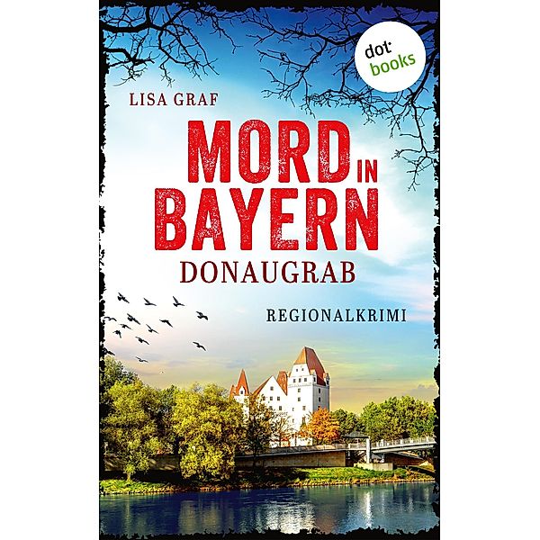 Donaugrab / Mord in Bayern Bd.2, Lisa Graf