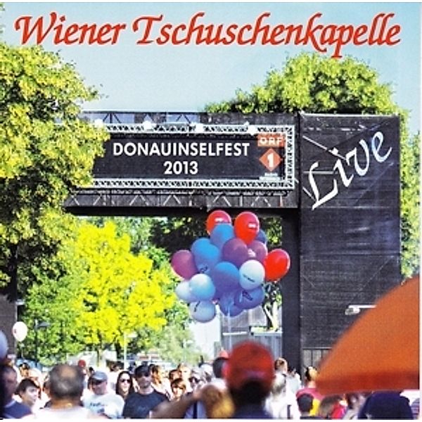 Donauinselfest 2013 Live, Wiener Tschuschenkapelle