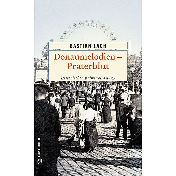 Donaumelodien - Praterblut, Bastian Zach