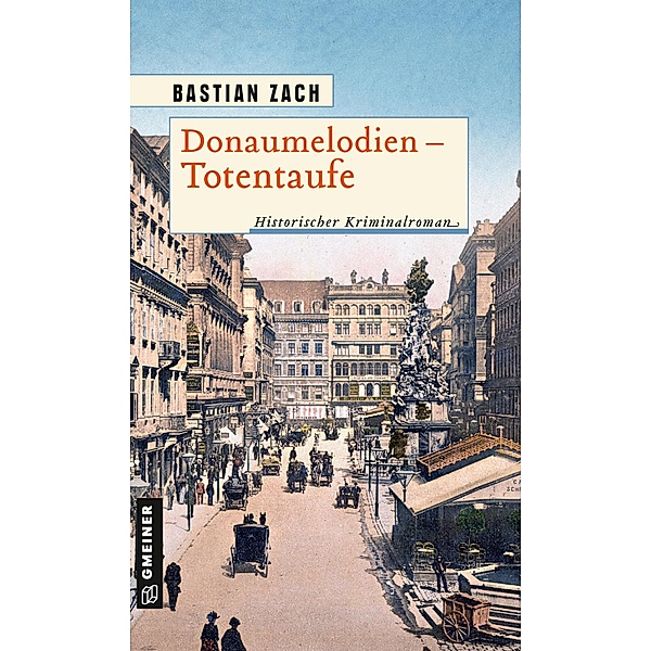 Donaumelodien - Totentaufe / Geisterfotograf Hieronymus Holstein Bd.2, Bastian Zach