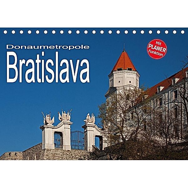 Donaumetropole Bratislava (Tischkalender 2017 DIN A5 quer), Christian Hallweger