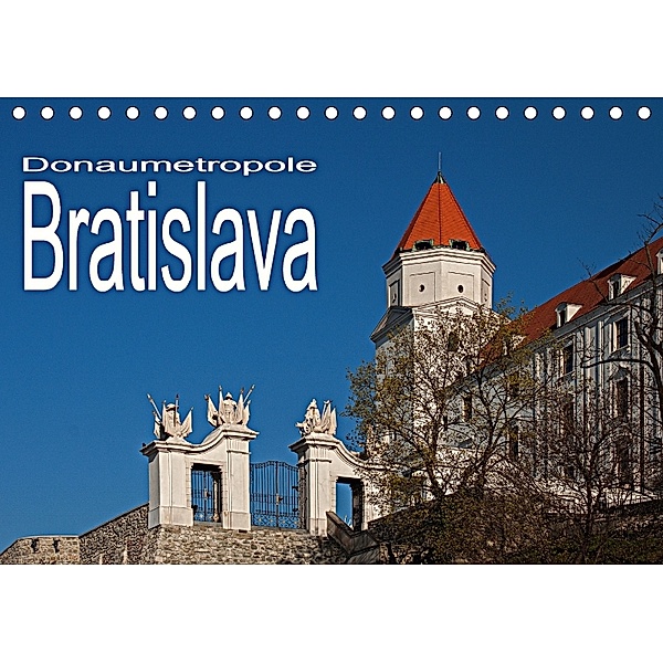 Donaumetropole Bratislava (Tischkalender 2018 DIN A5 quer), Christian Hallweger