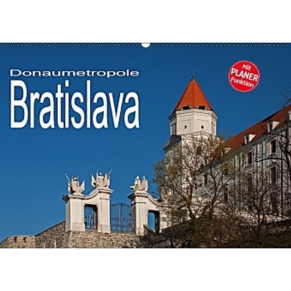 Donaumetropole Bratislava (Wandkalender 2016 DIN A2 quer), Christian Hallweger
