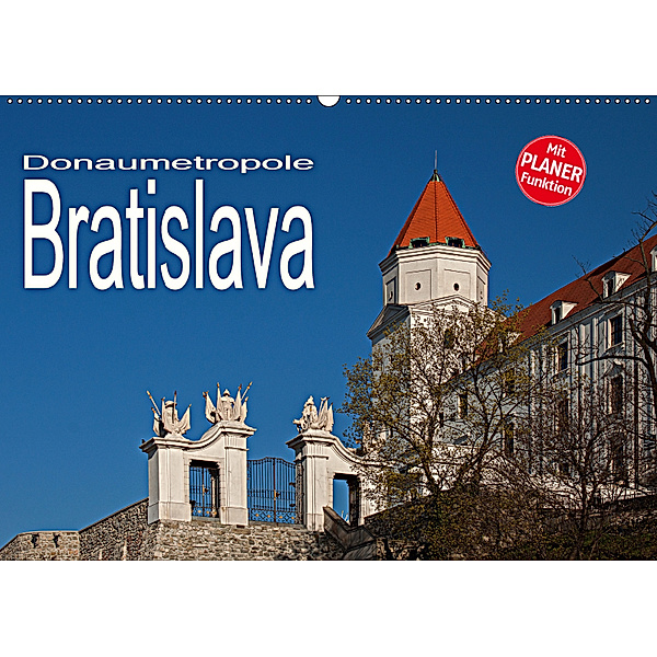 Donaumetropole Bratislava (Wandkalender 2019 DIN A2 quer), Christian Hallweger