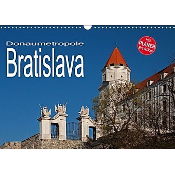 Donaumetropole Bratislava (Wandkalender 2020 DIN A3 quer), Christian Hallweger