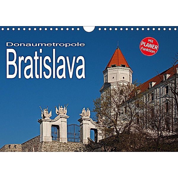 Donaumetropole Bratislava (Wandkalender 2021 DIN A4 quer), Christian Hallweger