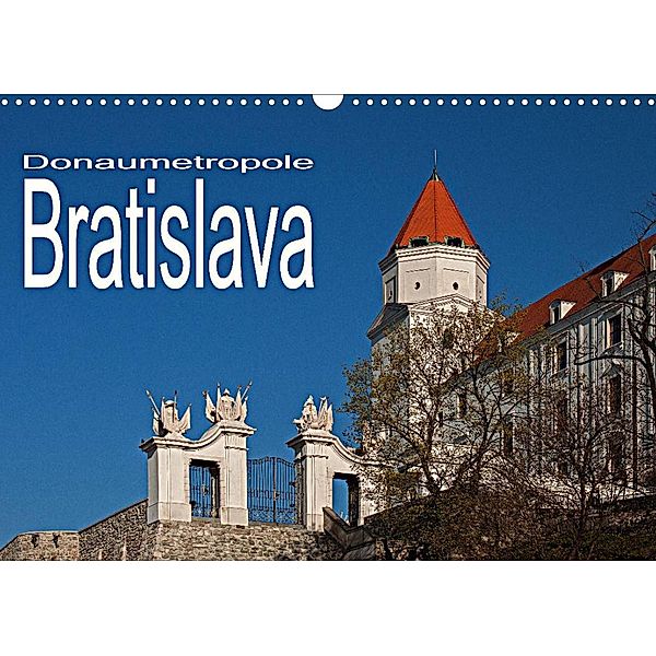 Donaumetropole Bratislava (Wandkalender 2023 DIN A3 quer), Christian Hallweger