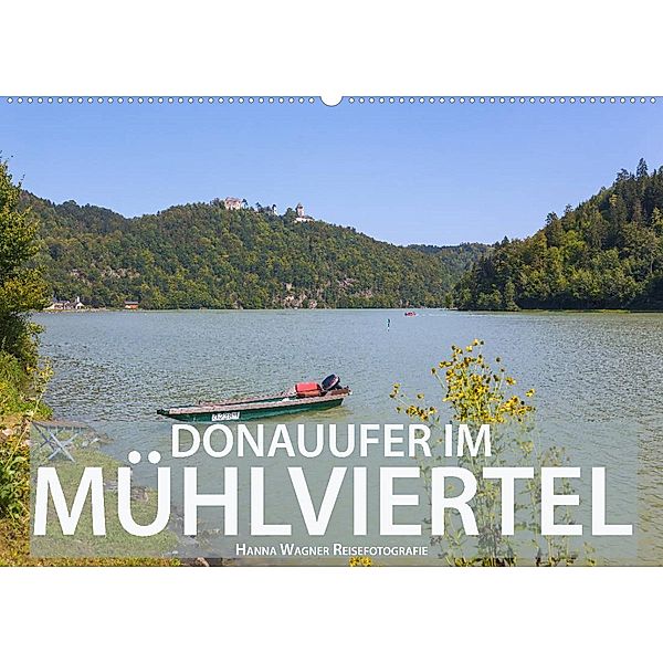 Donauufer im Mühlviertel (Wandkalender 2023 DIN A2 quer), Hanna Wagner