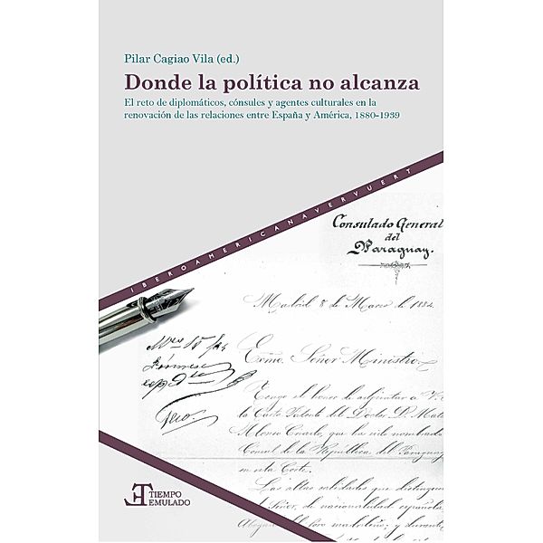 Donde la política no alcanza / Tiempo emulado. Historia de América y España Bd.64