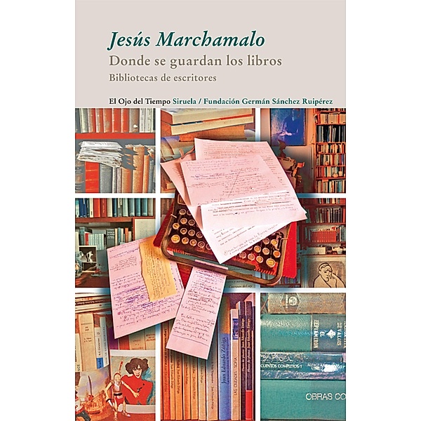 Donde se guardan los libros / El Ojo del Tiempo Bd.62, Jesús Marchamalo