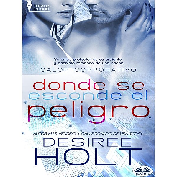 Donde Se Oculta El Peligro, Desiree Holt