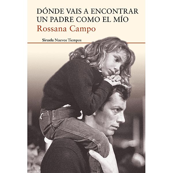 Dónde vais a encontrar un padre como el mío / Nuevos Tiempos Bd.365, Rossana Campo