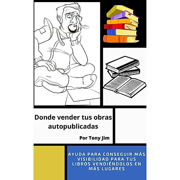 Donde vender tus obras autopublicadas, Tony Jim