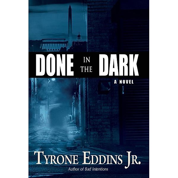 Done in the Dark, Tyrone Eddins Jr.