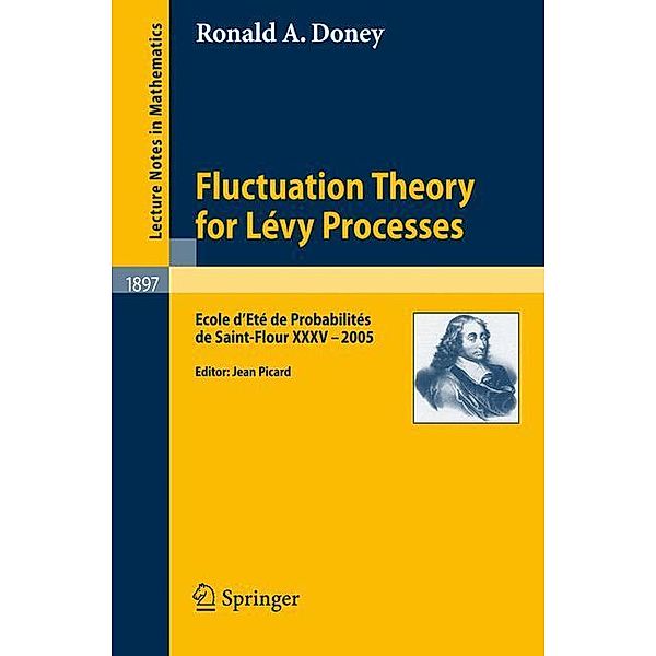 Doney, R: Fluctuation Theory for Lévy Processes, Ronald A. Doney