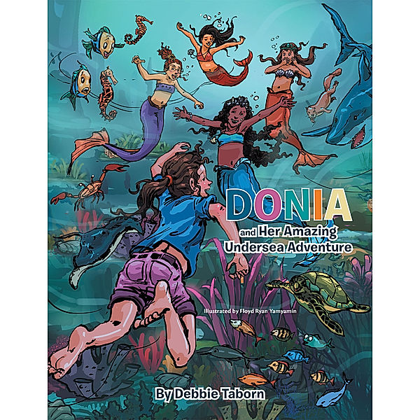 Donia and Her Amazing Undersea Adventure, Debbie Taborn